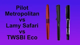 Lamy Safari vs Pilot Metropolitan vs TWSBI Eco - Which is the best starter fountain pen?