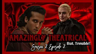 Interview with the Vampire S2 Episode 2 Review & Recap w| @mysweetperspective & @The_5th_Wall