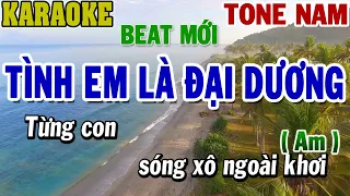 Karaoke Tình Em Là Đại Dương Tone Nam Am | 84