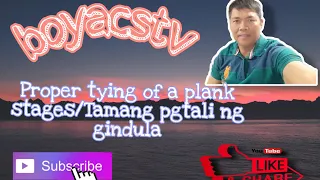 Proper tying of a plank stages/Tamang pagtali ng gindula