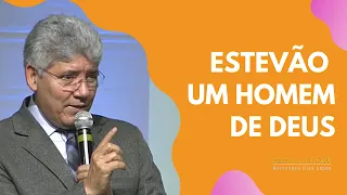 ESTEVÃO, UM HOMEM DE DEUS - Hernandes Dias Lopes