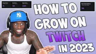 How To ACTUALLY Grow On Twitch In 2023 - From 0 to 1,000