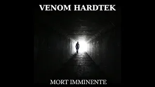 Venom Hardtek - Mort Imminente [ACIDCORE / MENTALCORE]