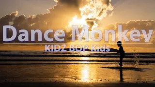 KIDZ BOP Kids - Dance Monkey (Lyrics) - Audio at 192khz, 4k Video