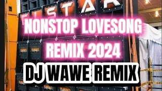 BEST VALENTINE LOVESONG 2024|DJ WAWE REMIX