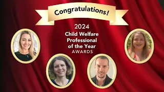 2024 Child Welfare Professional of the Year Awards