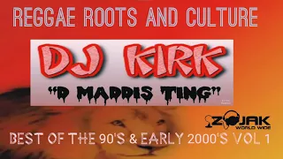 DJ KIRK REGGAE ONE DROP CULTURE MIX 90'S & 2000'S FT SIZZLA,LUCIANO,CAPLETON,SANCHEZ,GARNETT SILK..