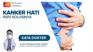 KANKER HATI, KENALI GEJALA DAN PENANGANANNYA - KATA DOKTER ARIO