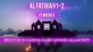 Tadabbur Al-Fatihah Ayat 1-2