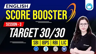 English Score Booster Session - 3 | Target 30/30 | SBI | IBPS | RBI | LIC | English By Saba Gani