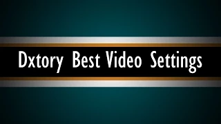 Dxtory Best Settings 2015 HD