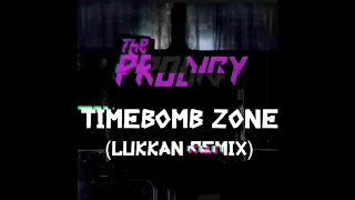 The Prodigy - Timebomb Zone (Lukkan Remix)