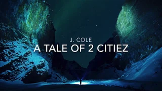 A Tale of 2 Citiez - J. Cole (Lyrics)