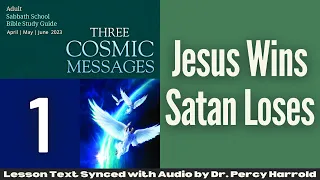 2023 Q2 Lesson 01 – Jesus Wins—Satan Loses – Audio by Percy Harrold