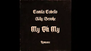 Camila Cabello - My Oh My (feat. Ally Brooke) [mashup]
