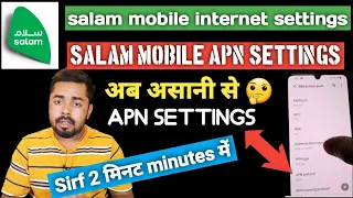 Salam mobile internet settings| salam mobile APNs settings | Real the nabil