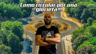 Como CIRCULAR por una GLORIETA-- COMO CIRCULAR POR una ROTONDA CORRECTAMENTE