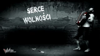 Witek Muzyk Ulicy - Serce Wolności