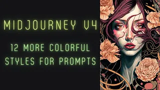 12 more colorful styles and aesthetics for prompting in Midjourney. Part 3