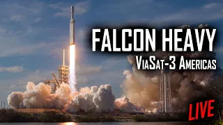 SpaceX Falcon Heavy ViaSat-3 Americas Launch Live 🔴