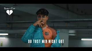 SAIM x CAN - Du tust mir nicht gut (directed by @husstla )