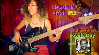 Learnin' BASS [13] : Bill Withers - Lovely Day