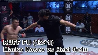 RUFF FU (12+1): Marko Kosev vs Hexi Getu