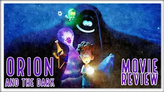 ORION AND THE DARK MOVIE REVIEW