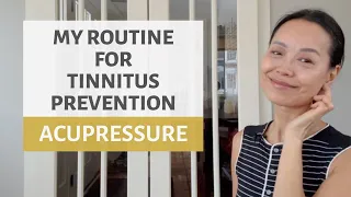 MY ROUTINE FOR TINNITUS PREVENTION & RELIEF