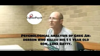 Psychological analysis of Greg Anderson who killed 11 year old Luke Batty