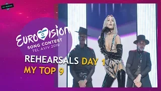 EUROVISION 2019 FIRST REHEARSALS: Day 1 l MY TOP 9 W/ Comments [Semi-Final 1]