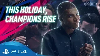 FIFA 19 | Champions Rise This Holiday ft. Neymar Jr & Mbappe | PS4