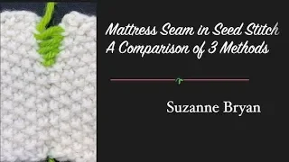 Mattress Seam in Seed Stitch - 3 Variations - seaming seed stitch