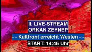 II. LIVE-STREAM ORKAN ZEYNEP | Kaltfront erreicht Westen! Schwerer Orkan Küste! | Live-Radar