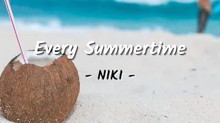 NIKI  - Every Summertime ( Marvel Studios' Shang-Chi and The Legend of The Ten Rings ) | Lyrics