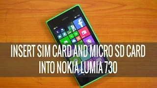 How to Insert SIM Card and Micro SD card into Nokia Lumia 730
