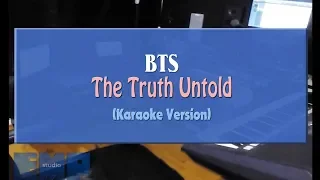 BTS - The Truth Untold (KARAOKE VERSION NO VOCAL)