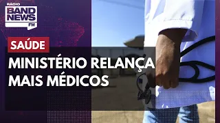Ministério da Saúde relança Mais Médicos; valor da bolsa será de R$ 13 mil