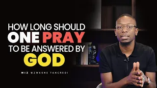 This is how long you should pray |  - Miz Mzwakhe Tancredi