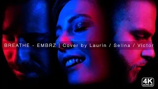 Breathe - EMBRZ | Cover by Laurin / Selina / Victor