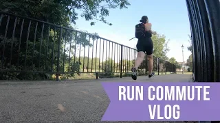 Run Commute Vlog | Laura : Fat to Fit