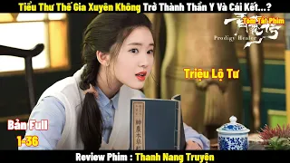 Review Phim Thanh Nang Truyện | Full 1-36 | Tóm Tắt Phim Prodigy Healer