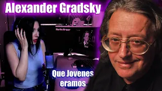 ALEXANDER GRADSKY - Que Jovenes Eramos - Как молоды мы были | ARGENTINA - REACCION & ANALISIS