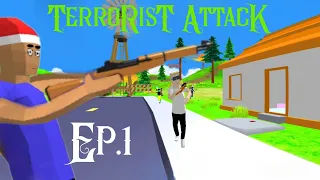 Terrorist attack: EP.1