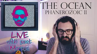 The Ocean "Phanerozoic II" - Full album reaction/review with special guest Marcos Economides