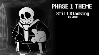 Undertale Last Breath REMAKE OST ( PHASE 1 THEME - Still Slacking )