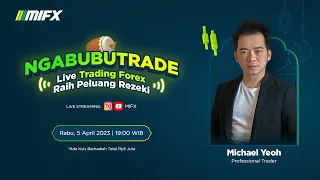 LIVE TRADING Raih Peluang Rezeki Bareng Michael Yeoh - Ngabubutrade