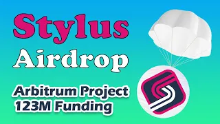 Stylus Airdrop - 123M Funding, Project of #Arbitrum #stylus #airdrop #crypto