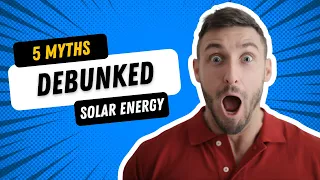 Top 5 Solar Energy Myths Debunked - Simplified Solar