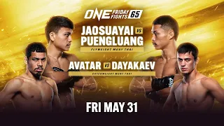 🔴 [Live In HD] ONE Friday Fights 65: Jaosuayai vs. Puengluang